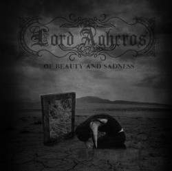 Lord Agheros : Of Beauty and Sadness
